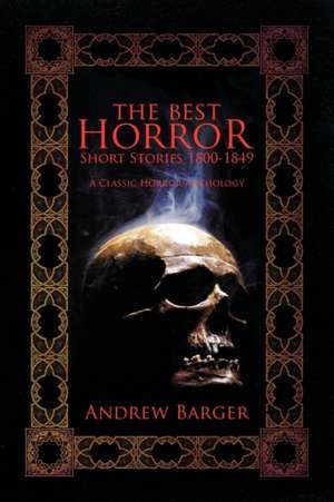 The Best Horror Short Stories 1800-1849 de Andrew Barger