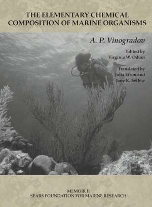 Memoir II: The Elementary Chemical Composition of Marine Organisms de A. P. Vinogradov