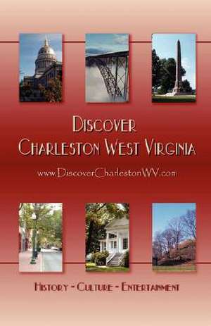 Discover Charleston West Virginia de Lawrence L Fine