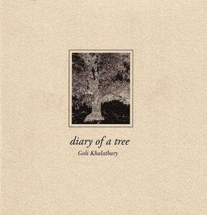 Diary of a Tree de Goli Khalatbary