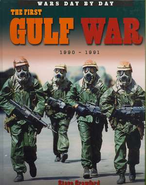 The First Gulf War, 1990-1991 de Steve Crawford