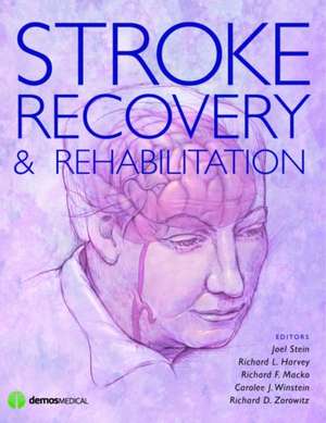 Stroke Recovery and Rehabilitation de Joel Stein