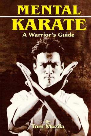 Mental Karate de Tom Muzila