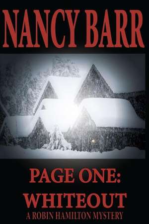 Page One: Whiteout de Nancy Barr