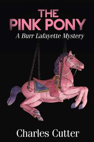 The Pink Pony de Charles Cutter