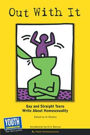 Out with It: Gay and Straight Teens Write about Homosexuality de Communication Youth Communication