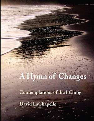 A Hymn of Changes de David La Chapelle