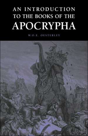 An Introduction to the Books of the Apocrypha de W. O. E. Oesterley