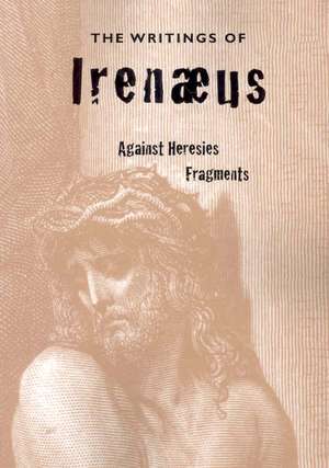 The Writings of Irenaeus de Irenaeus