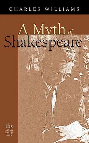 A Myth of Shakespeare de Charles Williams