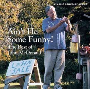 Ain't He Some Funny: The Best of John McDonald de John McDonald