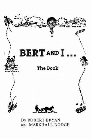 Bert and I: The Book de Marshall Dodge