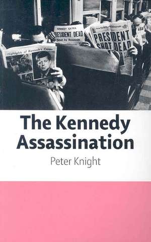 Kennedy Assassination de Peter Knight
