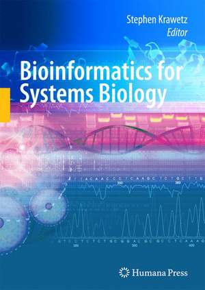 Bioinformatics for Systems Biology de Stephen Krawetz