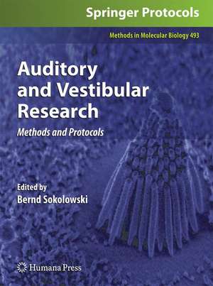 Auditory and Vestibular Research: Methods and Protocols de Bernd Sokolowski