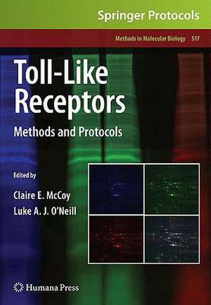 Toll-Like Receptors: Methods and Protocols de Claire E. McCoy