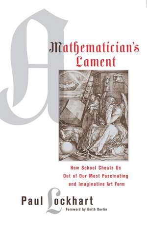 A Mathematician's Lament de Paul Lockhart