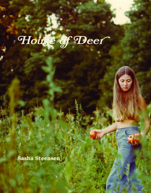 House of Deer de Sasha Steensen