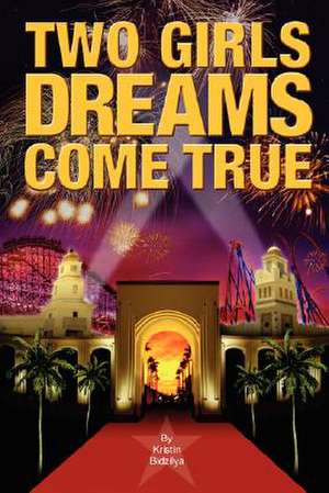 Two Girls Dreams Come True de Kristin Bidzilya