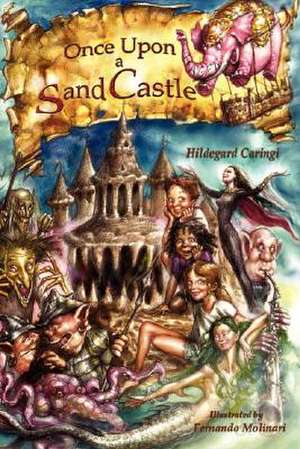 Once Upon a Sandcastle de Hildegard Caringi