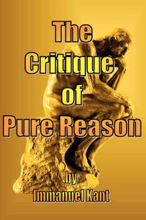 The Critique of Pure Reason de Immanuel Kant