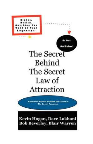 The Secret Behind the Secret Law of Attraction de Kevin Hogan