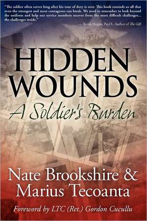 Hidden Wounds: A Soldier's Burden de Nate Brookshire