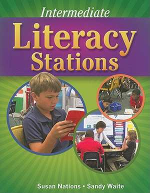 Intermediate Literacy Stations de Susan Nations