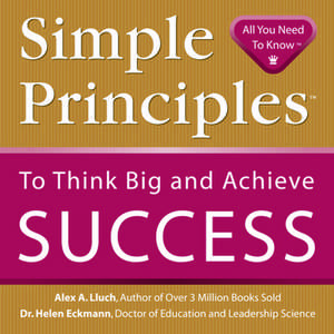 Simple Principles to Think Big and Achieve Success: Amazing Bugs de Alex A. Lluch