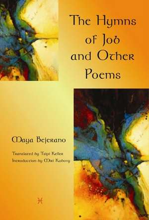 The Hymns of Job and Other Poems de Maya Bejerano