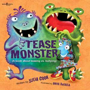 Tease Monster: (A Book about Teasing vs. Bullying) de Julia Cook