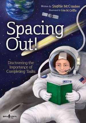 Spacing Out!: Discovering the Importance of Completing Tasks de Stephie McCumbee