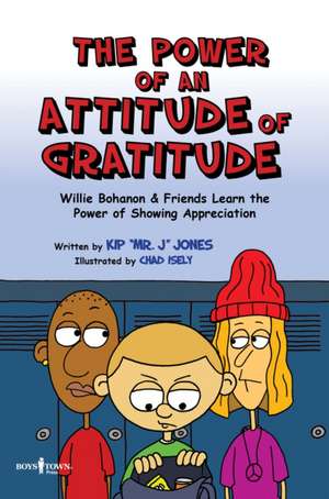 The Power of Attitude of Gratitude: Willie Bohanon and Friends Learn the Power of Showing Appreciation de Kip Jones