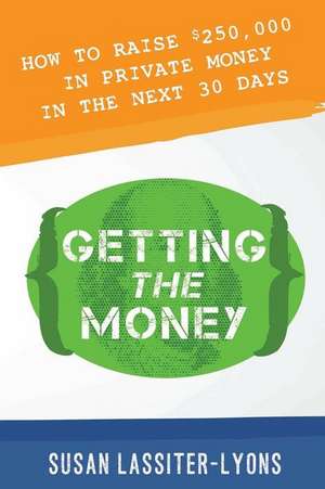 Getting the Money de Susan Lassiter-Lyons 