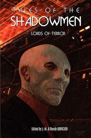 Tales of the Shadowmen 4: Lords of Terror de Jean-Marc Lofficier