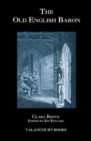 The Old English Baron: A Gothic Story, with Edmond, Orphan of the Castle de Clara Reeve