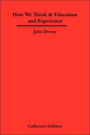 How We Think & Education and Experience de John Dewey