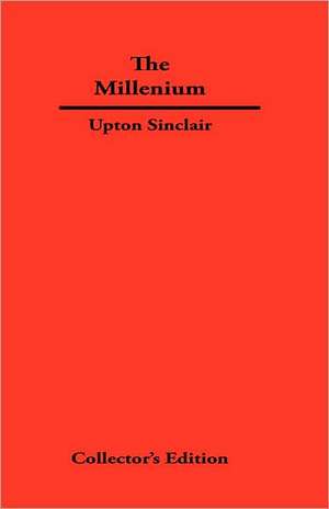 The Millenium de Upton Sinclair