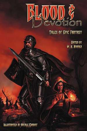 Blood & Devotion: Tales of Epic Fantasy de David B. Coe