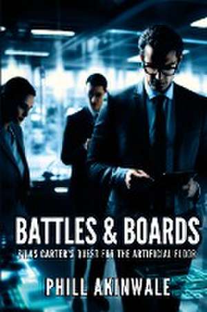 BATTLES & BOARDS de Phill Akinwale