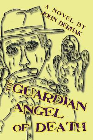 The Guardian Angel of Death de John Derhak