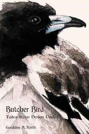 Butcher Bird de Geraldine M. North