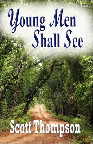 Young Men Shall See de Scott Thompson