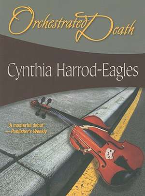 Orchestrated Death de Cynthia Harrod Eagles