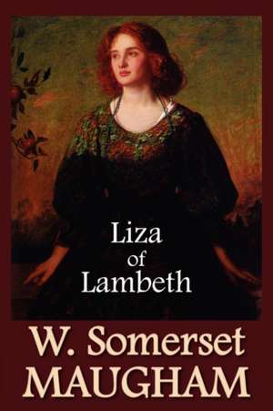 Liza of Lambeth de W. Somerset Maugham