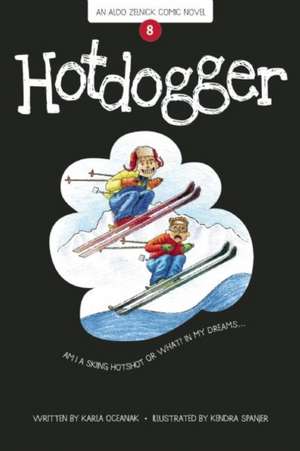 Hotdogger: Book 8 de Karla Oceanak