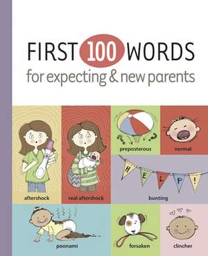 First 100 Words for Expecting & New Parents de Karla Oceanak