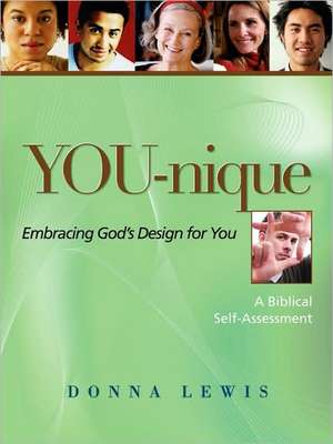 You-Nique: Embracing God's Design for You de Donna Lewis