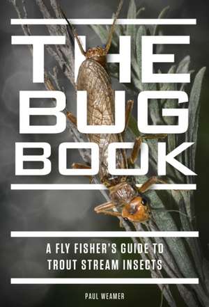 The Bug Book de Paul Weamer