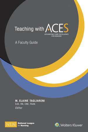 Teaching with ACE.S: A Faculty Guide de Elaine Tagliareni